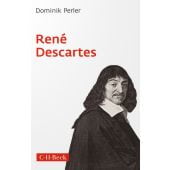 René Descartes, Perler, Dominik, Verlag C. H. BECK oHG, EAN/ISBN-13: 9783406791741