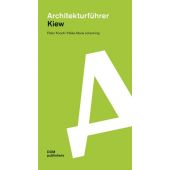 Architekturführer Kiew, Knoch, Peter/Johenning, Heike Maria, DOM publishers, EAN/ISBN-13: 9783869222875