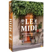 Le Midi  	80 Sehnsuchtsrezepte aus Südfrankreich, Maunder, Hilke, Christian Verlag, EAN/ISBN-13: 9783959616430