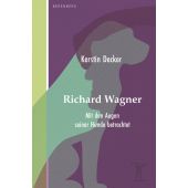 Richard Wagner, Decker, Kerstin, Berenberg Verlag, EAN/ISBN-13: 9783949203534