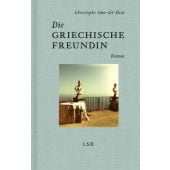Die griechische Freundin, Ono-dit-Biot, Christophe, Steidl Verlag, EAN/ISBN-13: 9783958294325