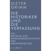 Die Historiker und die Verfassung, Grimm, Dieter, Verlag C. H. BECK oHG, EAN/ISBN-13: 9783406784620
