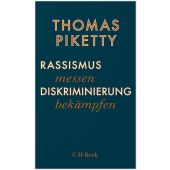 Rassismus messen, Diskriminierung bekämpfen, Piketty, Thomas, Verlag C. H. BECK oHG, EAN/ISBN-13: 9783406788758