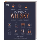 Workshop Whisky, Ludlow, Eddie, Dorling Kindersley Verlag GmbH, EAN/ISBN-13: 9783831039890