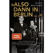'Also dann in Berlin ...', Brauner, Alice/Gronemeier, Heike, Fischer, S. Verlag GmbH, EAN/ISBN-13: 9783103970609
