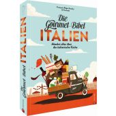 Die Gourmet-Bibel Italien, Gaudry, François-Régis, Christian Verlag, EAN/ISBN-13: 9783959615785