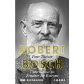 Robert Bosch, Theiner, Peter, Verlag C. H. BECK oHG, EAN/ISBN-13: 9783406705533