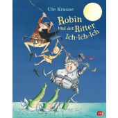 Robin und der Ritter Ich-Ich-Ich, Krause, Ute, cbj, EAN/ISBN-13: 9783570177198