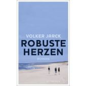 Robuste Herzen, Jarck, Volker, Fischer, S. Verlag GmbH, EAN/ISBN-13: 9783103970845