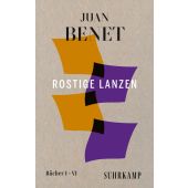 Rostige Lanzen, Benet, Juan, Suhrkamp, EAN/ISBN-13: 9783518473054