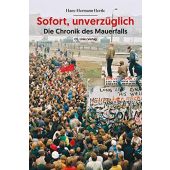 Sofort, unverzüglich, Hertle, Hans-Hermann, Ch. Links Verlag GmbH, EAN/ISBN-13: 9783962890605