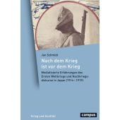 Nach dem Krieg ist vor dem Krieg. Medialisierte Erfahrungen des Ersten Weltkriegs und Nachkriegsdiskurse in Japan (1914-1919), EAN/ISBN-13: 9783593508238