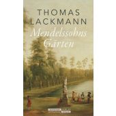 Mendelssohns Gärten, Lackmann, Thomas, Jüdischer Verlag im Suhrkamp Verlag, EAN/ISBN-13: 9783633543236