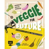 Veggie for Future - 111 Rezepte & gute Gründe, kein Fleisch zu essen, Pfannebecker, Inga/Dusy, Tanja, EAN/ISBN-13: 9783960937081