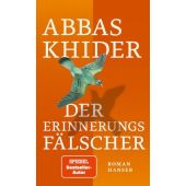 Der Erinnerungsfälscher, Khider, Abbas, Carl Hanser Verlag GmbH & Co.KG, EAN/ISBN-13: 9783446272743