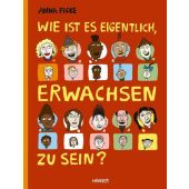 Wie ist es eigentlich, erwachsen zu sein?, Fiske, Anna, Carl Hanser Verlag GmbH & Co.KG, EAN/ISBN-13: 9783446276031