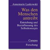 Was den Menschen antreibt, Laskowski, Annemarie, Campus Verlag, EAN/ISBN-13: 9783593364780