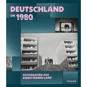 Deutschland um 1980. Fotografien aus einem fernen Land, Jens Bove/Sebastian Lux/Thorsten Valk, EAN/ISBN-13: 9783777439570