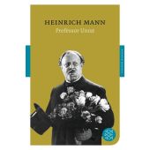 Professor Unrat oder Das Ende eines Tyrannen, Mann, Heinrich, Fischer, S. Verlag GmbH, EAN/ISBN-13: 9783596903528