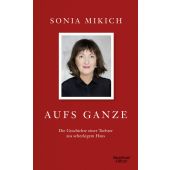 Aufs Ganze, Mikich, Sonia, Verlag Kiepenheuer & Witsch GmbH & Co KG, EAN/ISBN-13: 9783462002430