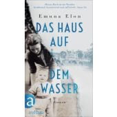 Das Haus auf dem Wasser, Elon, Emuna, Aufbau Verlag GmbH & Co. KG, EAN/ISBN-13: 9783351038410