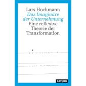 Das Imaginäre der Unternehmung, Hochmann, Lars, Campus Verlag, EAN/ISBN-13: 9783593515328