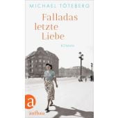 Falladas letzte Liebe, Töteberg, Michael, Aufbau Verlag GmbH & Co. KG, EAN/ISBN-13: 9783351038946