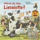 Hörst du das, Lieselotte?, Steffensmeier, Alexander, Fischer Sauerländer, EAN/ISBN-13: 9783737358446