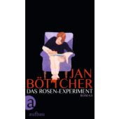 Das Rosen-Experiment, Böttcher, Jan, Aufbau Verlag GmbH & Co. KG, EAN/ISBN-13: 9783351039240