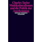 Multikulturalismus und die Politik der Anerkennung, Taylor, Charles, Suhrkamp, EAN/ISBN-13: 9783518295298