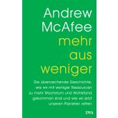 Mehr aus weniger, McAfee, Andrew, DVA Deutsche Verlags-Anstalt GmbH, EAN/ISBN-13: 9783421048462