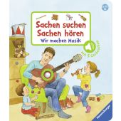 Sachen suchen, Sachen hören: Wir machen Musik, Nahrgang, Frauke, Ravensburger Buchverlag, EAN/ISBN-13: 9783473437726