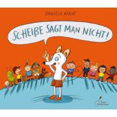Scheiße sagt man nicht!, Kulot, Daniela, Klett Kinderbuch Verlag GmbH, EAN/ISBN-13: 9783954702718