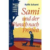 Sami und der Wunsch nach Freiheit, Schami, Rafik, Beltz, Julius Verlag, EAN/ISBN-13: 9783407823199