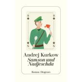 Samson und Nadjeschda, Kurkow, Andrej, Diogenes Verlag AG, EAN/ISBN-13: 9783257072075