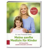 Meine sanfte Medizin für Kinder, Rubin, Franziska, ZS Verlag GmbH, EAN/ISBN-13: 9783898839143
