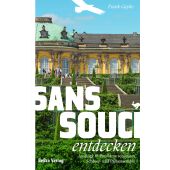 Sanssouci entdecken, Goyke, Frank, be.bra Verlag GmbH, EAN/ISBN-13: 9783898092203