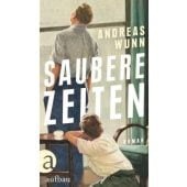 Saubere Zeiten, Wunn, Andreas, Aufbau Verlag GmbH & Co. KG, EAN/ISBN-13: 9783351038908