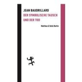 Der symbolische Tausch und der Tod, Baudrillard, Jean, MSB Matthes & Seitz Berlin, EAN/ISBN-13: 9783751803090