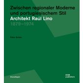Zwischen regionaler Moderne und portugiesischem Stil: Architekt Raúl Lino, Schau, Peter, EAN/ISBN-13: 9783869221595