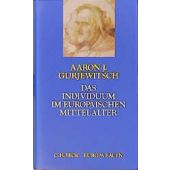 Das Individuum im europäischen Mittelalter, Gurjewitsch, Aaron J, Verlag C. H. BECK oHG, EAN/ISBN-13: 9783406378898