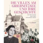 Die Villen am Griebnitzsee und ihre Geschichte, Partsch, Christoph, Elisabeth Sandmann Verlag GmbH, EAN/ISBN-13: 9783945543863