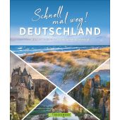 Schnell mal weg! Deutschland, Bruckmann Verlag GmbH, EAN/ISBN-13: 9783734320231