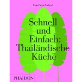 Schnell und Einfach: Thailändische Küche, Gabriel, Jean-Pierre, Phaidon, EAN/ISBN-13: 9780714873619