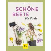 Schöne Beete für Faule, Weigelt, Lars, Gräfe und Unzer, EAN/ISBN-13: 9783833867538