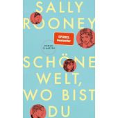 Schöne Welt, wo bist du, Rooney, Sally, Claassen Verlag, EAN/ISBN-13: 9783546100502