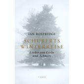 Schuberts Winterreise, Bostridge, Ian, Verlag C. H. BECK oHG, EAN/ISBN-13: 9783406682483