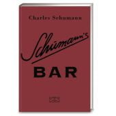 Schumann's Bar, Schumann, Charles, ZS Verlag GmbH, EAN/ISBN-13: 9783898835022