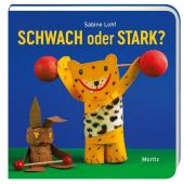 Schwach oder stark?, Lohf, Sabine, Moritz Verlag, EAN/ISBN-13: 9783895653469