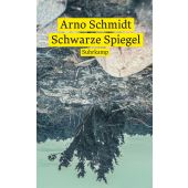 Schwarze Spiegel, Schmidt, Arno, Suhrkamp, EAN/ISBN-13: 9783518472705
